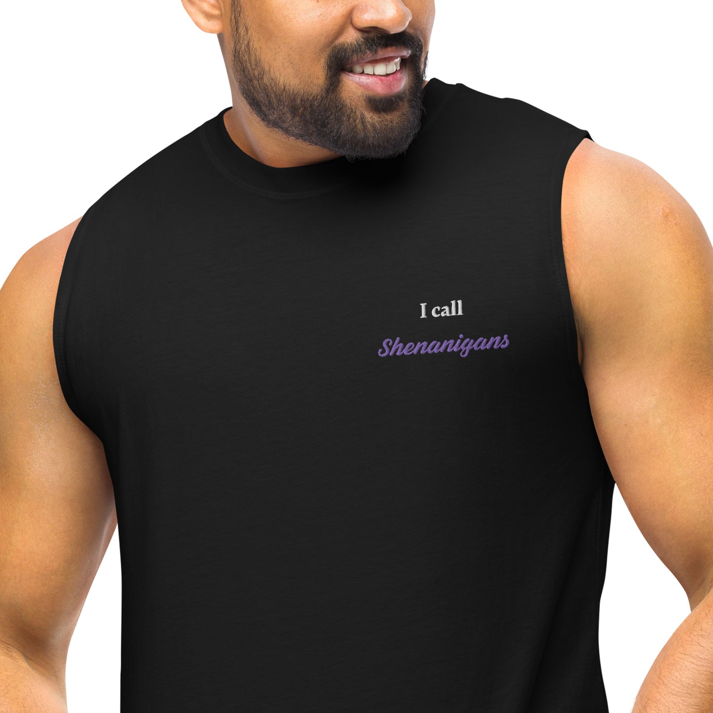 I Call Shenanigans Embroidered Muscle Shirt